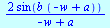 `+`(`/`(`*`(2, `*`(sin(`*`(b, `*`(`+`(`-`(w), a)))))), `*`(`+`(`-`(w), a))))